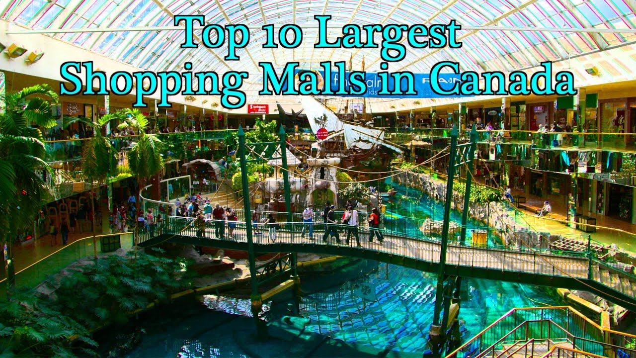 Top 10 trung tâm thương mại ở Canada